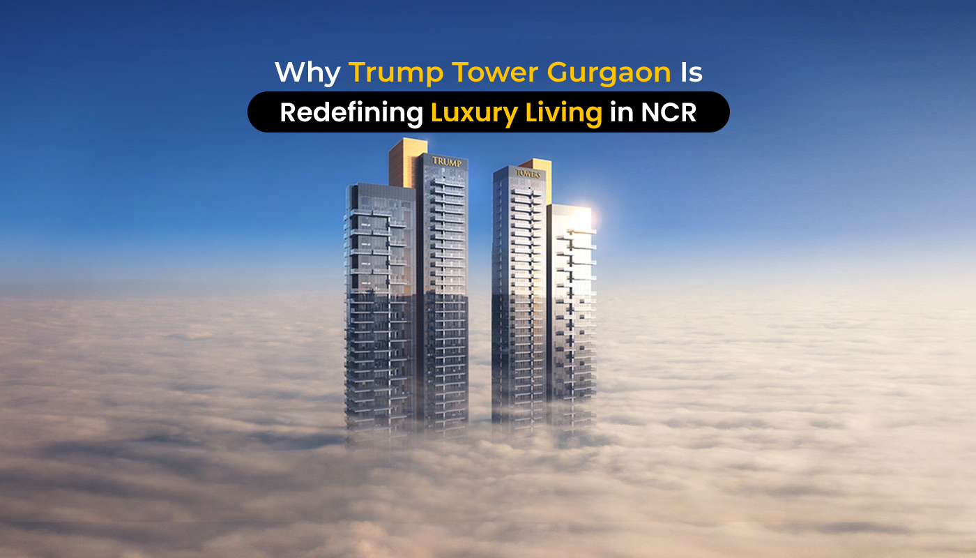 Luxury living Trump Tower Gurgaon